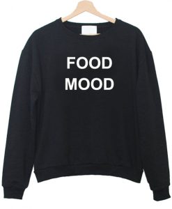 Food mood Sweatshirt