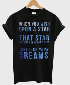 When You Wish Upon A Star T Shirt
