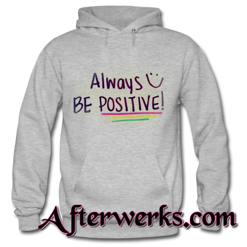 always be-positive hoodie