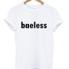 Baeless T shirt