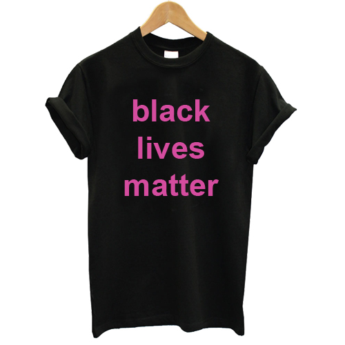 Black Lives Matter T shirt