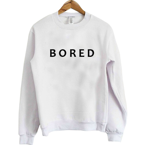 Bored Sweatshirt