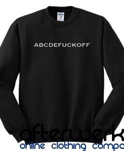 abcde fuck off sweatshirt