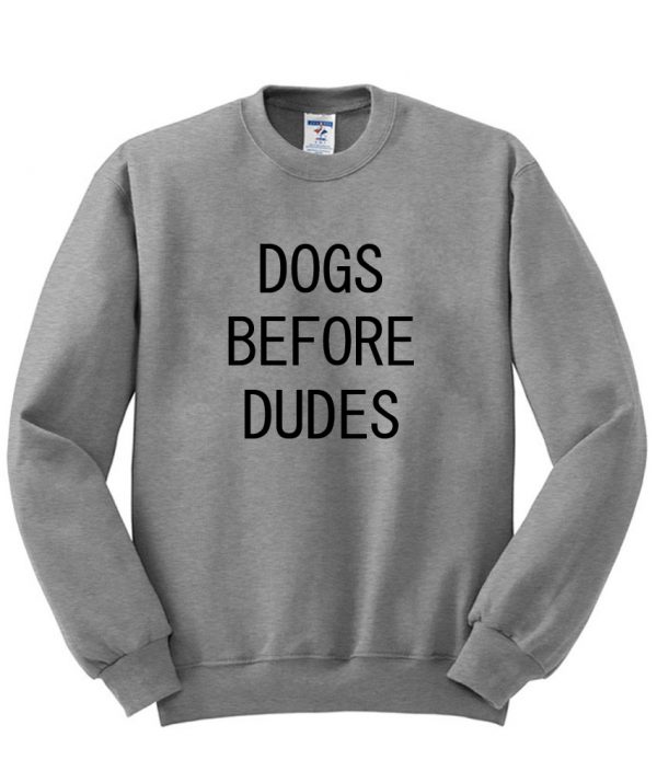 dogs before dodes sweatshirt grey