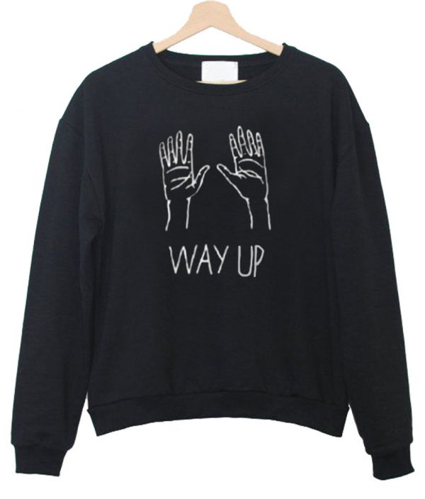 way up sweatshirt