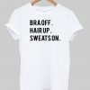 Bra Off Hair Up Sweats On T Shirt