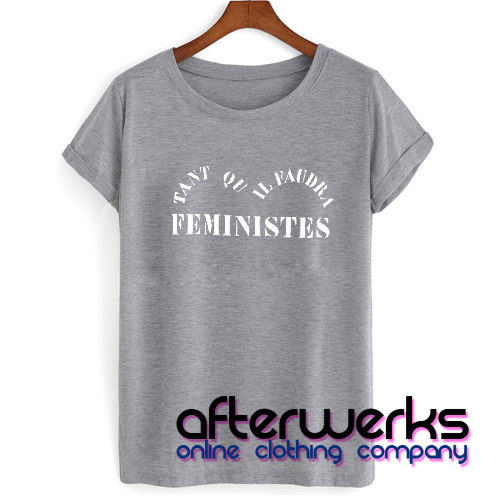 Feministes T shirt