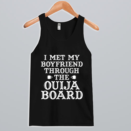 Ouija Board Boyfriend Tank Top