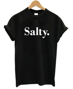 Salty T shirt