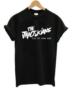 THE JANOSKIANS GONNA BARK T shirt Black