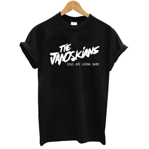 THE JANOSKIANS GONNA BARK T shirt Black