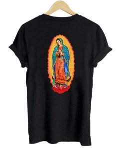 The virgin of guadalupe T shirt Back