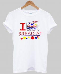 i wonder where these niggas bread at t shirt