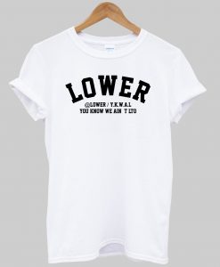 lowwer t shirt