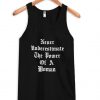 never underestimate the power of a woman tanktop black