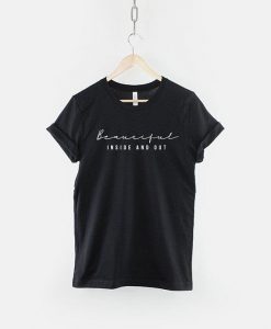 Beautiful Inside And Out T-Shirt