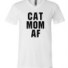 Cat Mom AF T Shirt V Neck Shirt