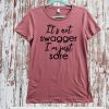 It's Not Swagger I'm Just Sore Shirt
