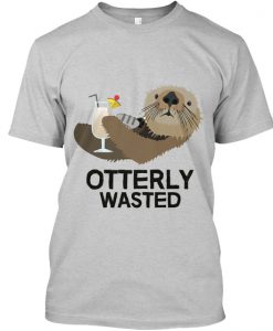 Otterly Wasted Drinking Tshirt