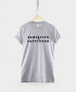 Pawsitive Cattitude T-Shirt