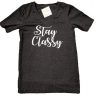 Stay Classy V NeckTee Shirt