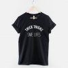 Thick Thighs Save Lives T-Shirt