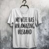 Wife Husband T Shirt Men T-Shirt Typography Shirt Man Tee Male Fashion Gray Tshirt White Birthday Gift For Him Men Clothing White T Shirt