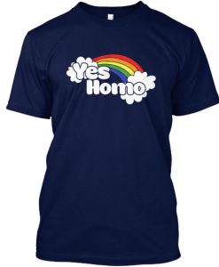 Yes homo t shirt
