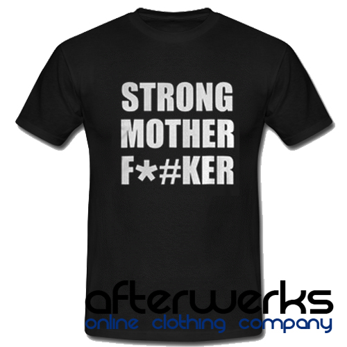strong mother t shirt