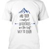 ADVENTURES ARE THE BEST WAY TO LEARN t shirt