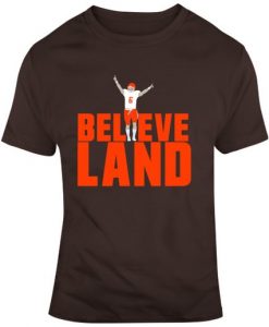 Baker Mayfield Believe Football Fan T Shirt