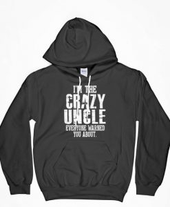 Crazy Uncle, Crazy Uncle Hoodie, Uncle Hoodie, Funcle Hoodie, Funcle, Uncle Shirt, Funcle Shirt, Gift For Him, Gift For Uncle, Uncle Gift