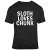 Cult Classic 80's Movie The Goonies Sloth Loves Chunk Fan T Shirt