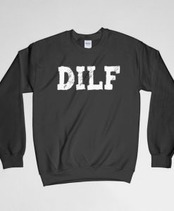 DILF, DILF Sweatshirt, DILF Crew Neck, dilf Long Sleeves Shirt, Naughty Sweatshirt, Naughty Crew Neck, Naughty Long Sleeve Shirt