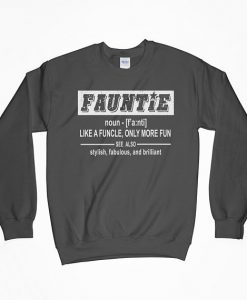 Fauntie, Fauntie Sweatshirt, Auntie Shirt, Fauntie, Auntie T-Shirt, Auntie Gift, For Her, Gift For Her, Gift For Auntie