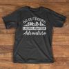 Hiking T-Shirt - Go Outdoors life was meant for adventure