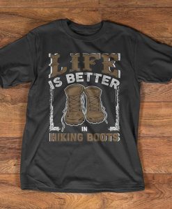 Hiking T-Shirt - Life is better in hiking boots