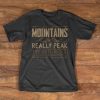 Hiking T-Shirt - Mountains really peak my interest