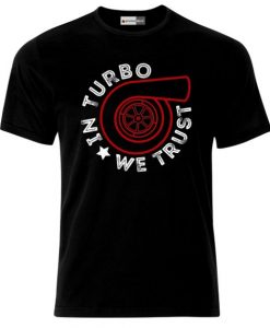 In Turbo We Trust JDM Cars Auto T-Shirt