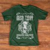 Irish t-shirt - Irish Today - Hungover Tomorrow