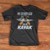 Kayaking T-Shirt - My other car is a Kayak