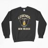 Legends Are Born In New Mexico, Legends, Legends Sweatshirt, New Mexico State Flag, Gift For Him, Gift For Dad, Gift For Husband