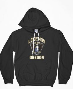 Legends Are Born In Oregon, Legends, Legends Hoodie, Oregon State Flag, Gift For Him, Gift For Dad, Gift For Husband