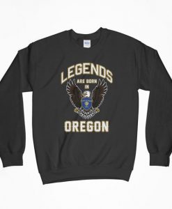 Legends Are Born In Oregon, Legends, Legends Sweatshirt, Oregon State Flag, Gift For Him, Gift For Dad, Gift For Husband
