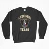 Legends Are Born In Texas, Legends, Legends Sweatshirt, Texas State Flag, Gift For Him, Gift For Dad, Gift For Husband