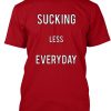 Less and less t shirt