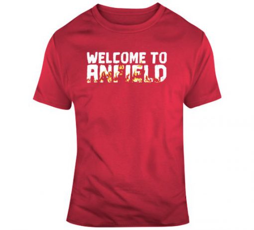 Liverpool Welcome To Anfield Premier League Soccer Fan T Shirt