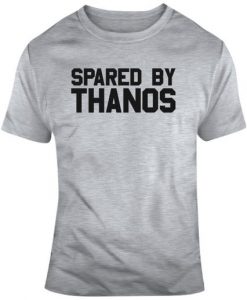 Spared By Thanos Avengers Movie Fan T Shirt