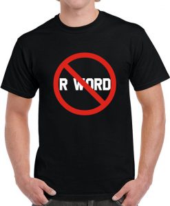 Spread The Word End The Word No More R Word V2 T Shirt