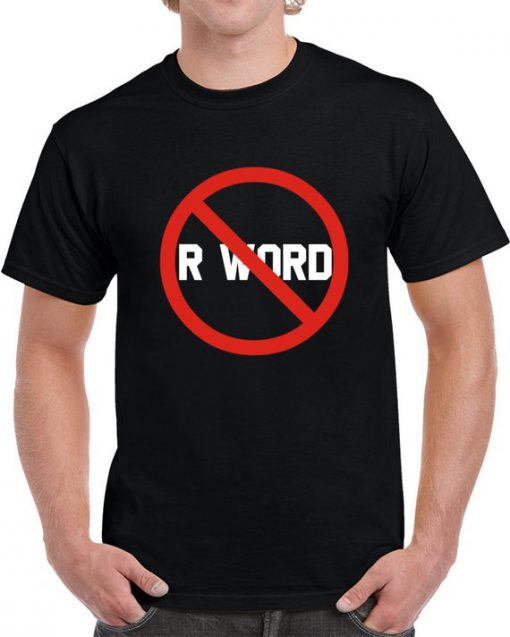 Spread The Word End The Word No More R Word V2 T Shirt